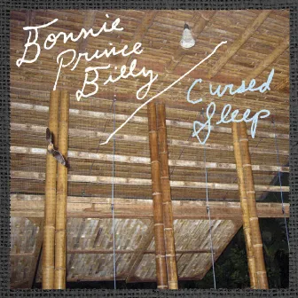 Cursed Sleep by Bonnie Prince Billy