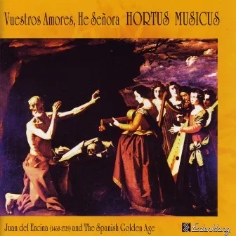 Vuestros Amores, He Se'ora by Hortus Musicus