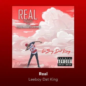 Real by Leeboy Dat King