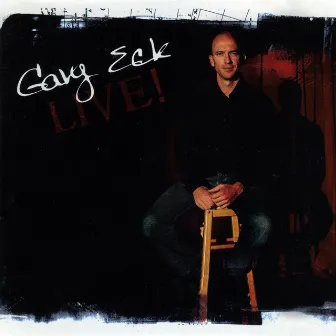 Gary Eck: Live by Gary Eck