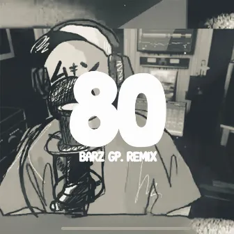 80BARZ (GP. REMIX) by ポチョムキン