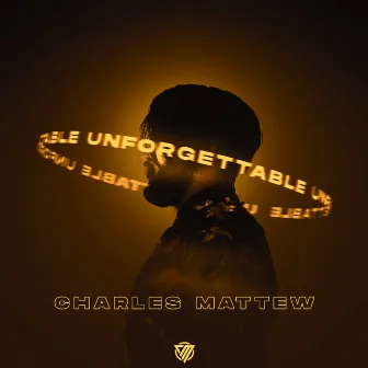 Unforgettable by Charles Mattew