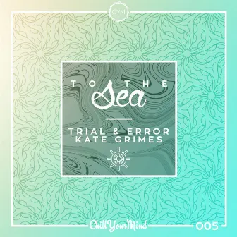 To the Sea by Kate Grimes