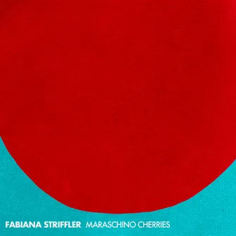 Maraschino Cherries by Fabiana Striffler