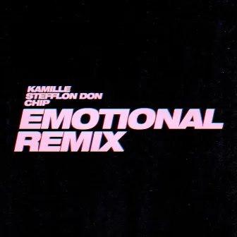 Emotional (feat. Stefflon Don & Chip) [Remix] by kamille