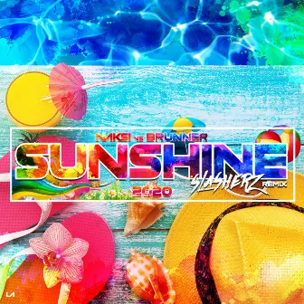 Sunshine 2020 (Slasherz Remix) by Naksi & Brunner