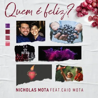 Quem É Feliz? by Nicholas Mota