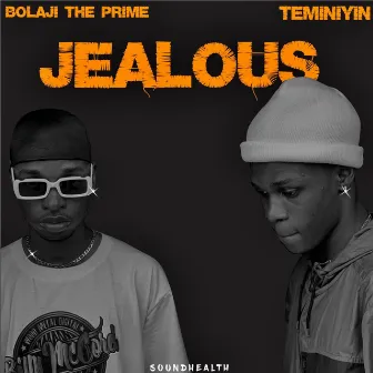 Jealous by Bolaji The Prime