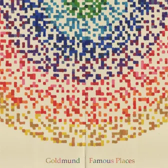 Famous Places by Goldmund