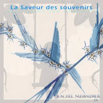 La Saveur Des Souvenirs by Rachel Nusbaumer