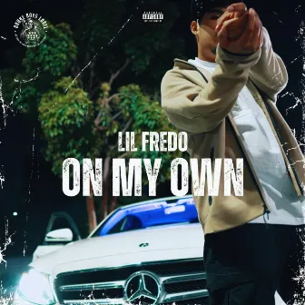 On My Own by Lil Fredo