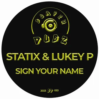 Sign Your Name by Lukey P