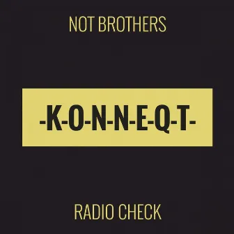 Radio Check by Not Brothers