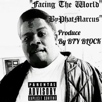 Facing the World by Phat Marcus