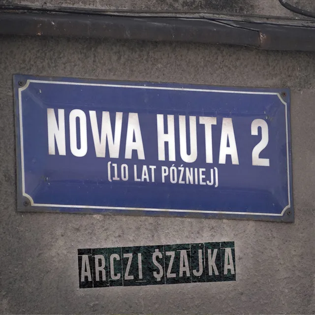 Nowa Huta 2 (10 lat później)