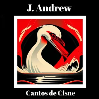 Cantos de Cisne by J. Andrew