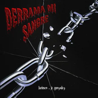 DERRAMA MI SANGRE by JC GONZALEZ