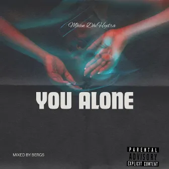 You Alone by Mhan DhiHydra