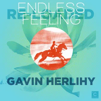 Endless Feeling EP (Re-Loaded) by Gavin Herlihy