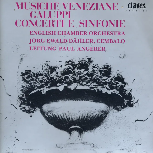 Musiche Veneziane: Galuppi Concerti e Sinfonie