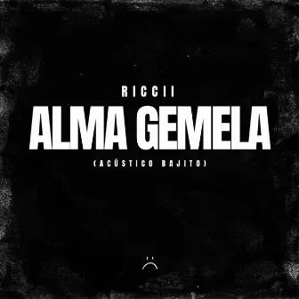 ALMA GEMELA (Acústico Bajito) by RICCII