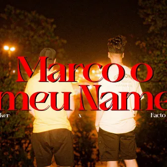 Marco o meu name by Joker98