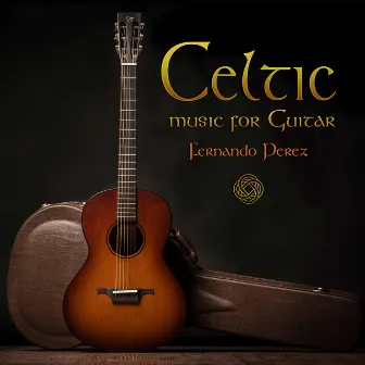 Celtic Music for Guitar by Fernando Perez