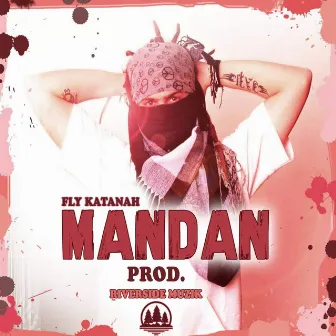 Mandan - Tempo Riddim Version by Fly Katanah