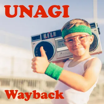 Wayback by Unagi