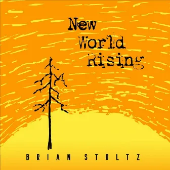 New World Rising by Brian Stoltz