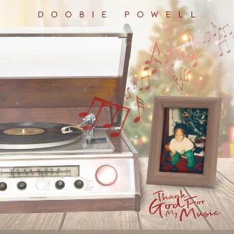 Thank God for My Music by Doobie Powell