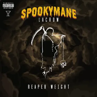 REAPER WEIGHT by SPOOKYMANE LACROW