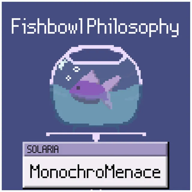 Fishbowl Philosophy