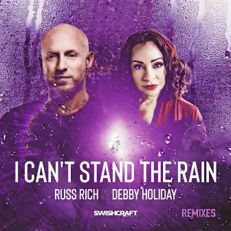 I Can't Stand the Rain (Remixes) by Russ Rich