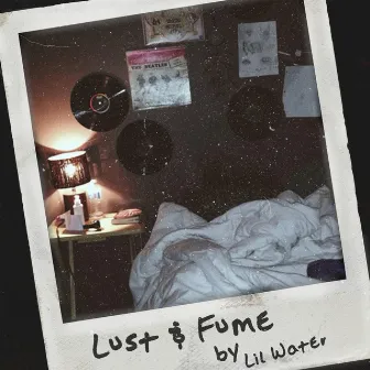 Lust & Fume by Lil Water