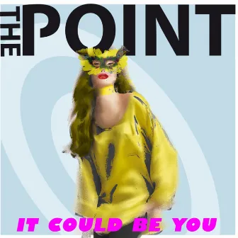 It Could Be You by Margaux & The Point