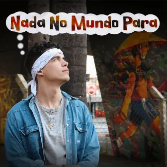 Nada No Mundo Para by Unknown Artist