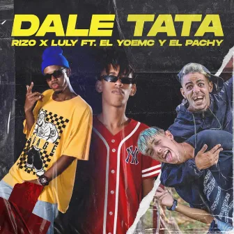 Dale Tata by Yoe Mc & El Pachy