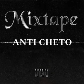 MIXTAPE ANTI CHETO by Kokkiftm