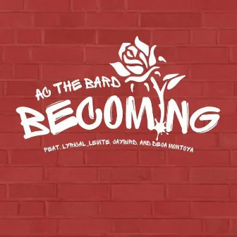 Becoming by AC The Bard