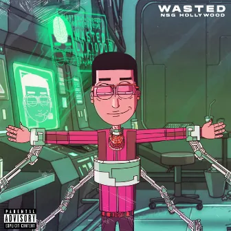 Wasted by NSG Hollywood