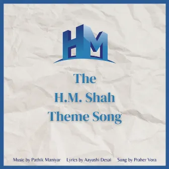 H M Shah Theme Song by Praher Vora