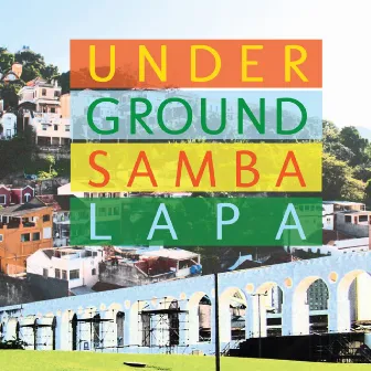 Underground Samba Lapa by Underground Samba Lapa