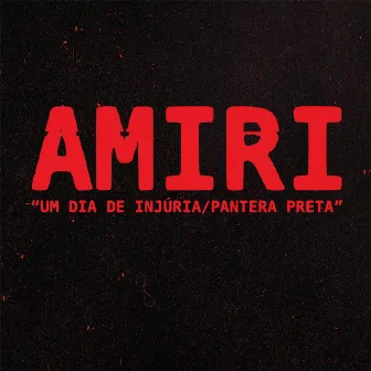 Um Dia de Injúria / Pantera Preta by Amiri