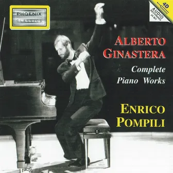 Alberto Ginastera: Complete Piano Works by Enrico Pompili