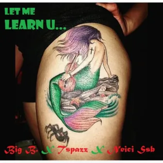 Let Me Learn U... by Big B