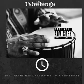 Tshifhinga by Papii the hitman