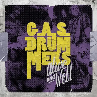 Alive and Well by G.A.S. Drummers