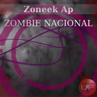 Zombie Nacional by Zoneek Ap