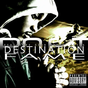 Destination: Fame by P.O.E.T.